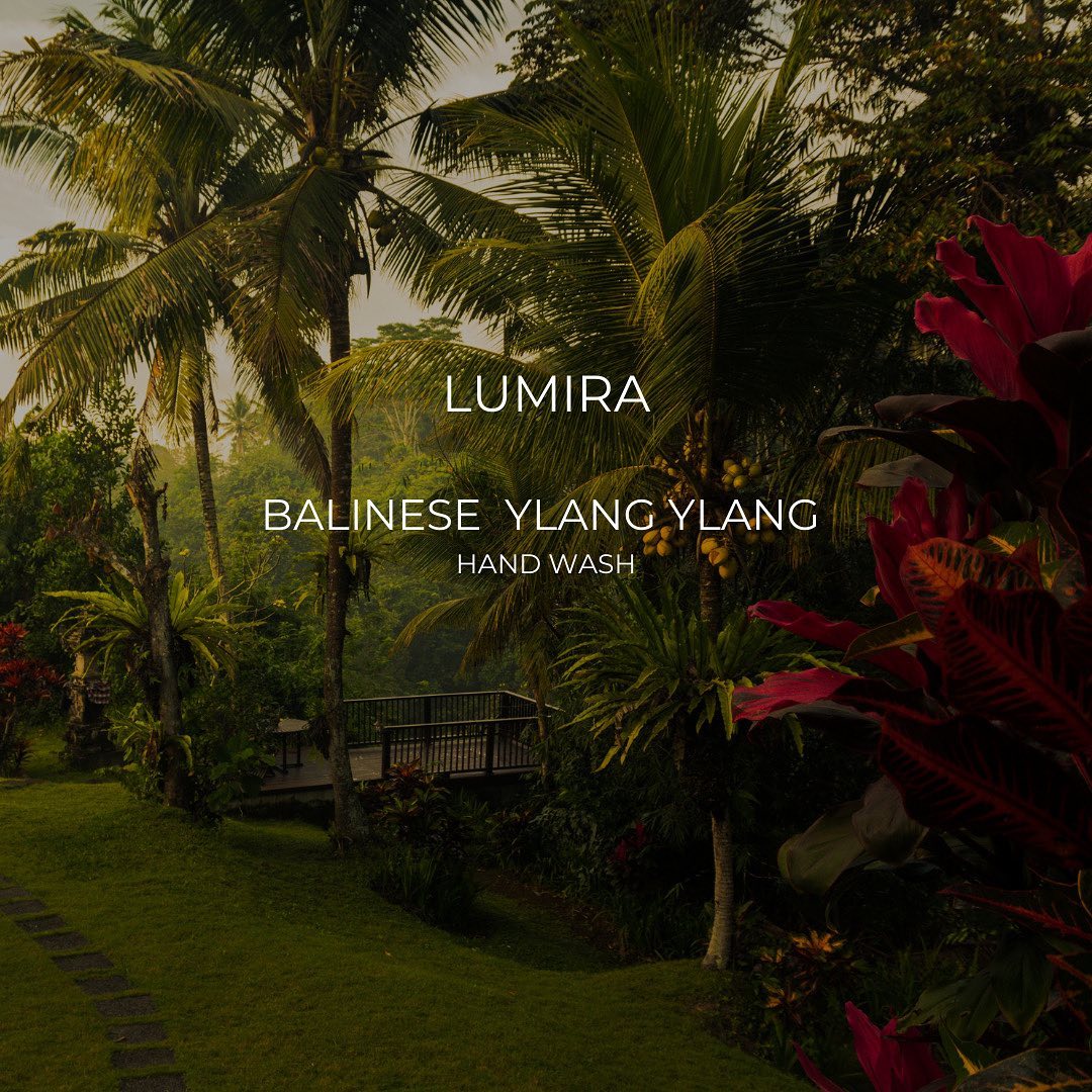 LUMIRA Balinese Ylang Ylang Hand Wash 峇里依蘭香氛洗手液